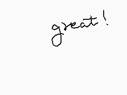 Drawn comment by さんまち
"great!"