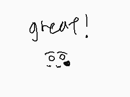 Drawn comment by あ(シオフウミいちご
"great!"