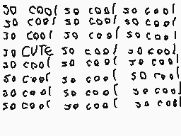Drawn comment by Darq
"SO COOQ/ SO COOL/ SO COOL/ SO COOL/ SO COOL/ SO COOL/ SO COOL/ SO COOL/ SO COOL/ SO COOL/ SO COOL/ SO COOL/ SO COOL/ SO COOL/ SO COOL/ SO COOL/ SO COOL/ SO COOL/ SO COOL/ SO COOL/ SO COOL/ SO COOL/ SO COOL/ SO COOL"
