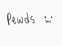 Drawn comment by ♥Alyssa♥
"Pewds :"