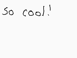 Drawn comment by Lancelot™
"So cool!"