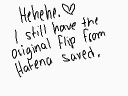 Drawn comment by Hawktalon
"Hehehe. I still have the original flip from Hatena saved."