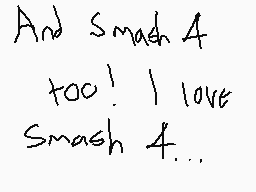 Drawn comment by Saiネ
"And Smash 4 too! I love Smash 4..."