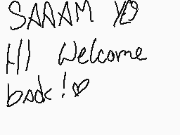 Drawn comment by Been2Wrong
"SAAAM // Welcome back!"