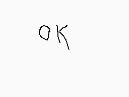 Drawn comment by GAMER_BOII
"OK"