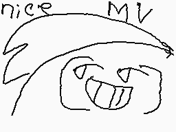 Drawn comment by xXDanteXx
"nice MV"