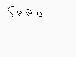 Drawn comment by Fire Head
"See"