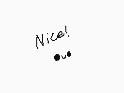 Drawn comment by RainbowKat
"Nice!"