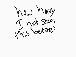 Drawn comment by Kyden✕
"how have I not seen this before?"