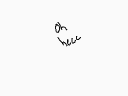 Drawn comment by Kyden✕
"Oh hell"