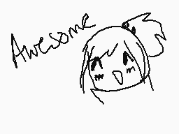 Drawn comment by Endless™
"Awesome"