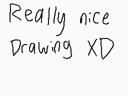 Drawn comment by Nick 44
"Really nice Drawing XD"