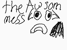 Drawn comment by sⓁeepycⒶt♥
"the Awesom mess 20 O>"