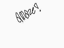 Drawn comment by angelburn☆
"amazing!"