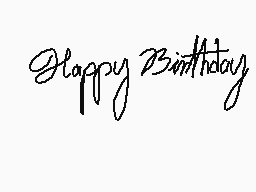 Drawn comment by Tess
"Happy Birthday"