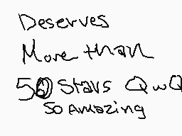 Drawn comment by SHAD*MOU$E
"Deserves More than 5️⃣ stays QwQ So amazing"