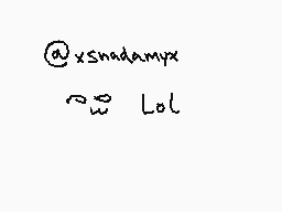 Drawn comment by SHAD*MOU$E
"@xsnadampx ^~\w Lol"