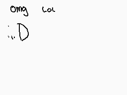 Drawn comment by SuzyUzi
"omg lol :D"