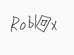 Drawn comment by Andre
"Roblox"