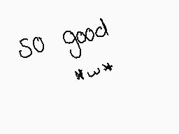 Drawn comment by RedFox
"So good *w*"