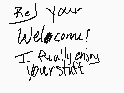 Drawn comment by Nate
"Re] your Welcome! I really enjoy your stuff"