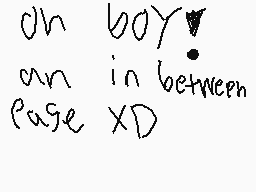 Drawn comment by Mocha♥
"Oh boy! an in between case XD"