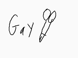 Drawn comment by Jason A
"Gay?"