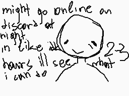 Drawn comment by Rory
"might go online on discord at night. in like 2 hours ill see what i can do"