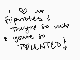 Drawn comment by jaydan ☀
"I love our Flipnotes! They're so cute you're so TALENTED!"