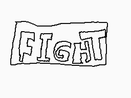 Drawn comment by PuffFilms
"FIGHT"