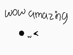 Drawn comment by JackieTail
"wow amazing"