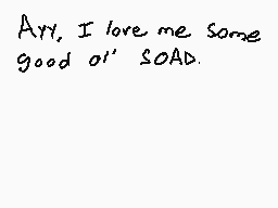 Drawn comment by Andrew
"Any, I love me some good ol' SOAD."