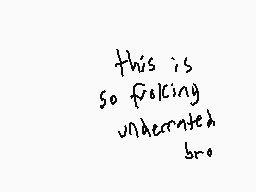 Drawn comment by dermo.....
"this is so fricking underated bro"