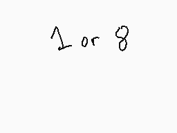 Drawn comment by dermo.....
"1 or 8"
