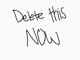 Drawn comment by VIP Cat
"Delete this NOW"