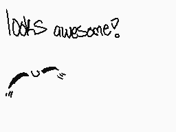 Drawn comment by TSilverDC
"looks awesome?"