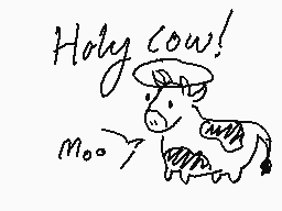 Drawn comment by NoFaceKiwi
"Holy cow! moo~"