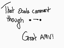 Drawn comment by Soyeon
"That Ecola comment though ••• Great AMV!"