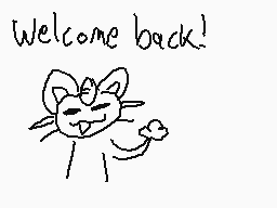 Drawn comment by 052
"Welcome back!"
