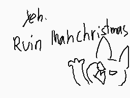Drawn comment by Zippercat
"Jeh. Ruin lah christmas"