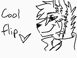 Drawn comment by GodAngel♥
"Cool flip"