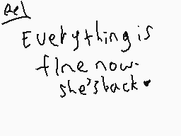 Drawn comment by Cecil H.
"Everything is fine now. she's back."