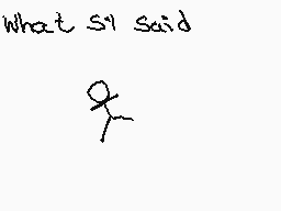 Drawn comment by #1BN
"What S1 said"