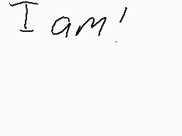 Drawn comment by Nê⬇Yê@ⓇChu
"I am!"