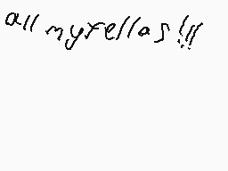 Drawn comment by FireyFur
"allmyreelas!!"
