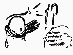 Drawn comment by °•cam•°
"! ?"