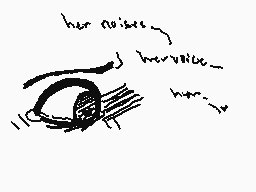 Drawn comment by °•cam•°
"her noises I have never him..."