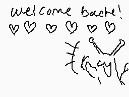 Drawn comment by snail
"welcome back!"