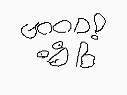 Drawn comment by Anim
"good!"