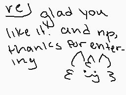 Drawn comment by draqxn
"reg glad you like it. and np, thanks for entering m s y 3"